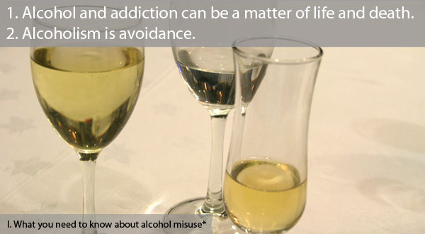 Alcohol and addiction can be a matter of life and death.